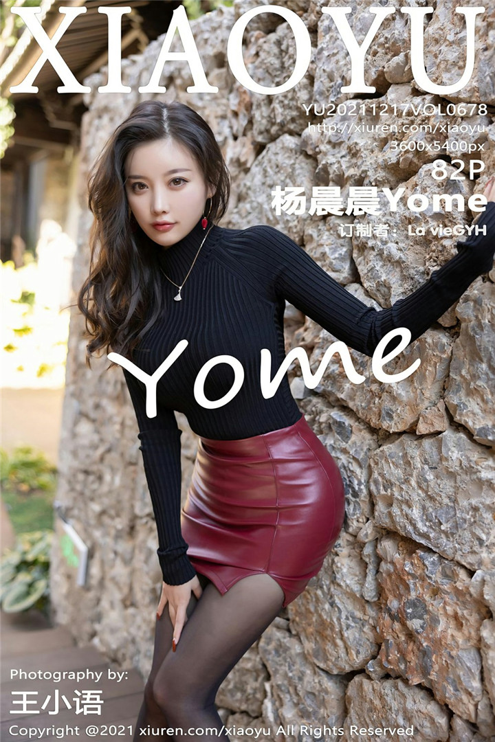 [XIAOYU语画界] 2021.12.17 VOL.678 杨晨晨Yome 性感女神 [82+1P]
