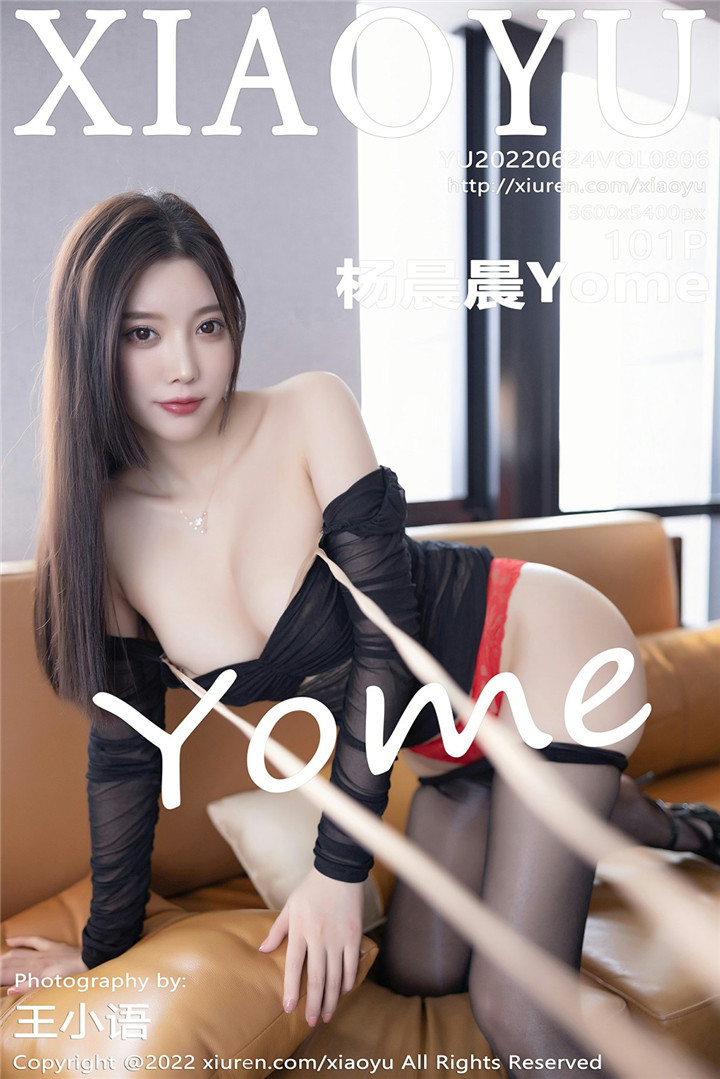[XIAOYU语画界] 2022.06.24 VOL.806 杨晨晨Yome 私房写真 [101+1P]