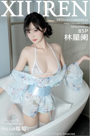 [Xiuren秀人网]2024.12.20 NO.9632 林星阑[85+1P／622MB]