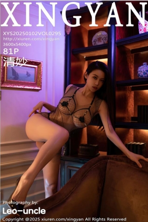 [XINGYAN星颜社]2025.01.02 VOL.295 清妙[81+1P／844MB]