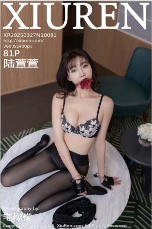 [XiuRen秀人网] 2025.03.27 NO.10081 陆萱萱 [82P 828.26 MB]