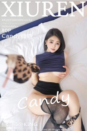 [XiuRen秀人网] 2025.04.30 NO.10232 Candy糖糖 [81P 802.92 MB]