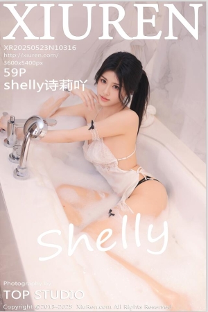 [XiuRen秀人网] 2025.05.23 NO.10316 shelly诗莉吖 [60P 555.09 MB]
