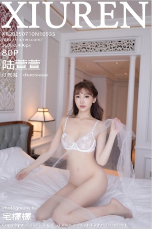 XIUREN秀人网 2025.07.10 NO.10535 陆萱萱 [81P 786.43 MB]