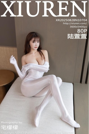 XIUREN秀人网 2025.08.28 NO.10704 陆萱萱  [81P 905.07 MB]
