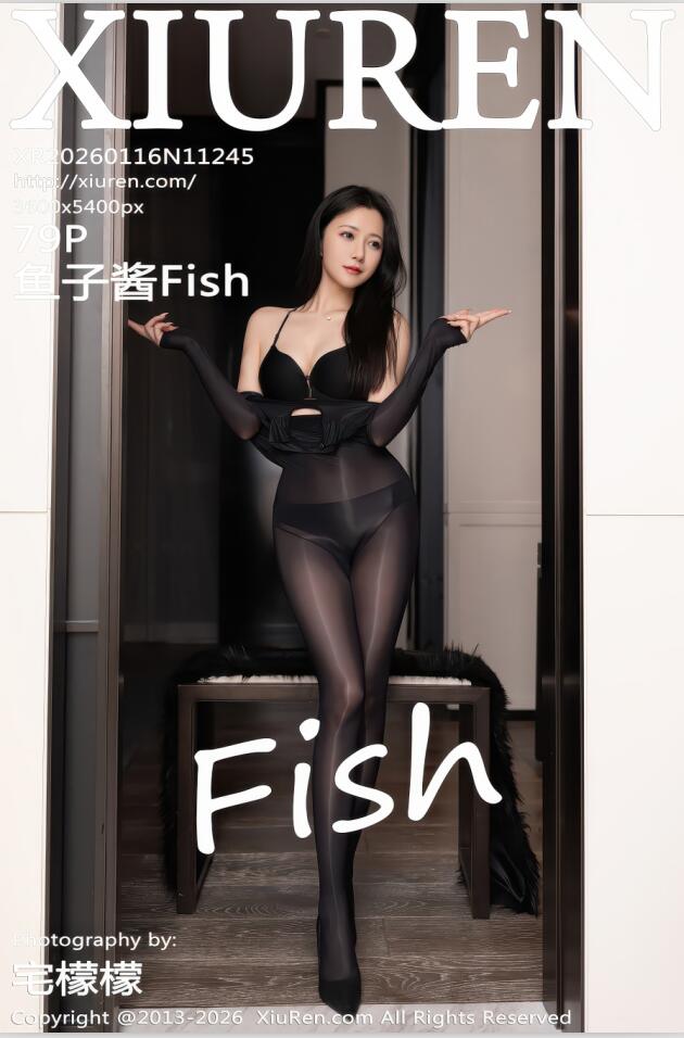 XIUREN秀人网 2026.01.16 NO.11245 鱼子酱Fish [80P 817.46 MB]