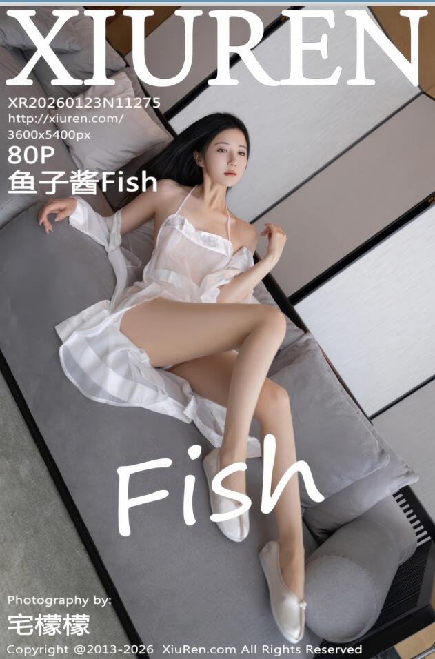 XIUREN秀人网 2026.01.23 NO.11275 鱼子酱Fish [81P 743.11 MB]