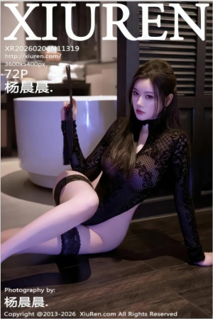 XIUREN秀人网 2026.02.04 NO.11319 杨晨晨 [73P 923.78 MB]